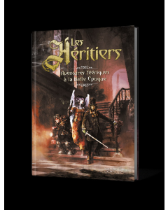 LES HERITIERS - Aventures féériques à la Belle Époque